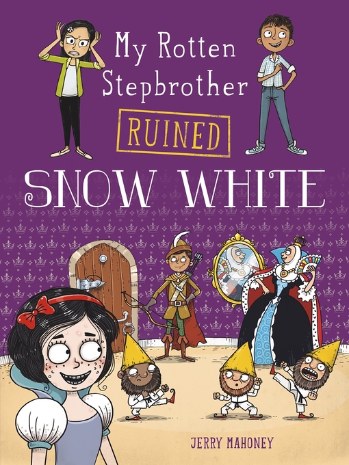 Title details for My Rotten Stepbrother Ruined Snow White by Jerry Mahoney - Available